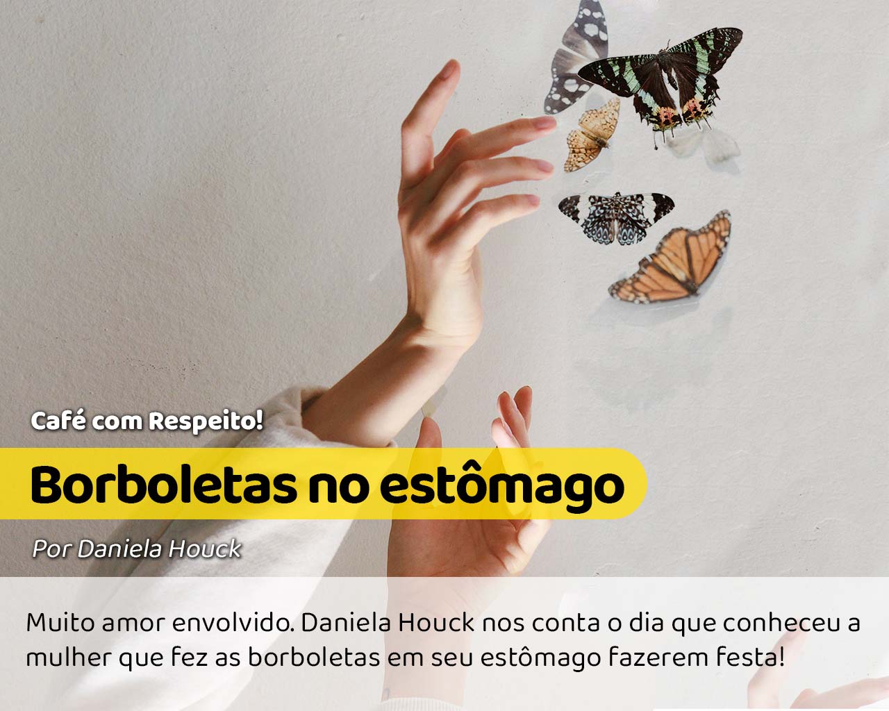 Borboletas no estômago - Instituto Pró-Diversidade