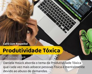 Foto de uma mulher estressada com o trabalho e a produtividade tóxica